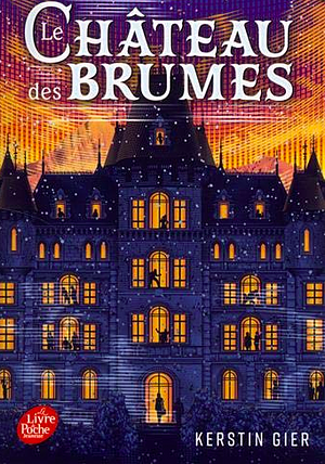 Le Château des Brumes by Kerstin Gier