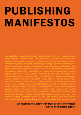 Publishing Manifestos: An International Anthology from Artists and Writers by 