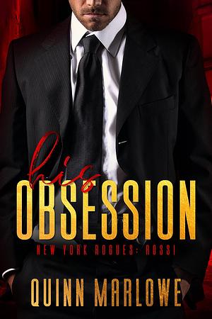 His Obsession  by Quinn Marlowe