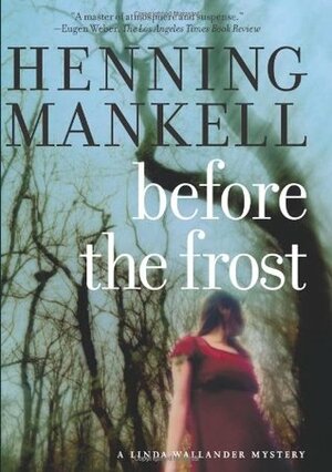 Before the Frost: A Linda Wallander Mystery by Henning Mankell