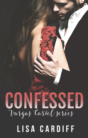 Confessed by Lisa Cardiff