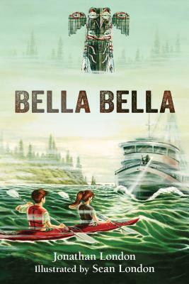 Bella Bella by Jonathan London