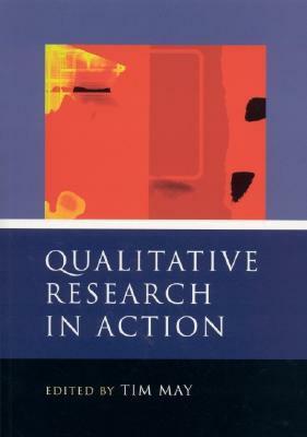 Qualitative research in action by Tim May