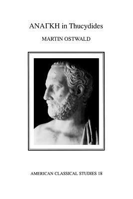 Anangkê in Thucydides by Martin Ostwald