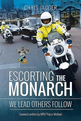 Escorting the Monarch by Chris Jagger