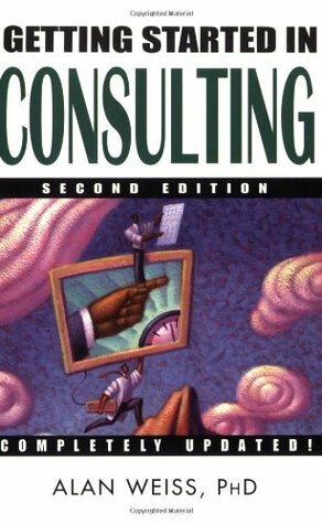 Getting Started in Consulting by Alan Weiss