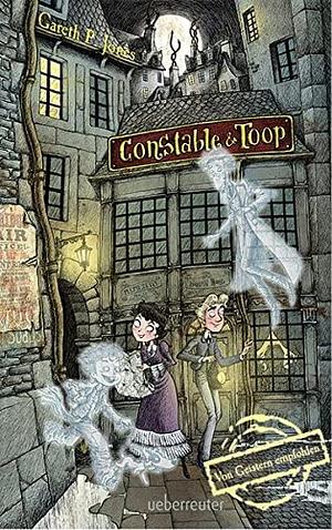 Constable &amp; Toop: von Geistern empfohlen by Gareth Jones