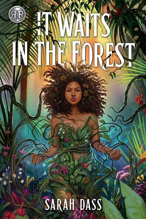 It Waits in the Forest by Sarah Dass