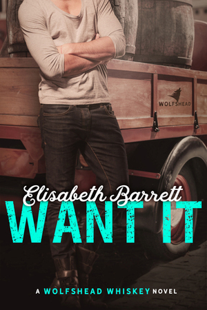 Want It by Elisabeth Barrett