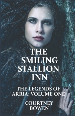 The Smiling Stallion Inn by Courtney Bowen