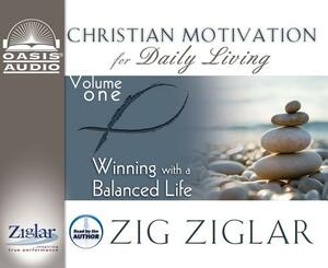 Winning with a Balanced Life (Library Edition) by Zig Ziglar