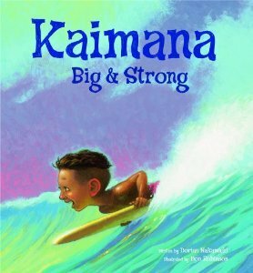 Kaimana Big and Strong by Don Robinson, Dorian Nakamichi