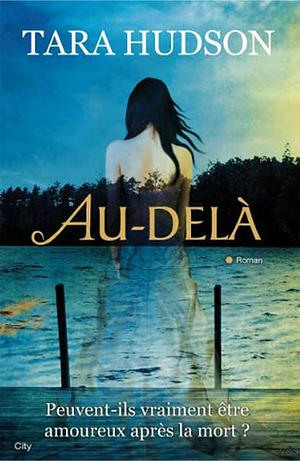 Au-delà by Tara Hudson