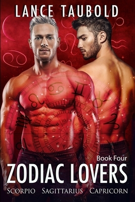 Zodiac Lovers Book 4 by Lance Taubold