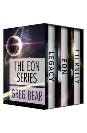 The Eon Series: Legacy, Eon, and Eternity by Greg Bear