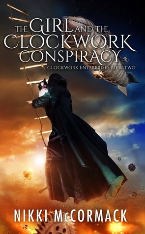 The Girl and the Clockwork Conspiracy by Nikki McCormack