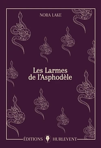 Les Larmes de l'Asphodèle by Nora Lake