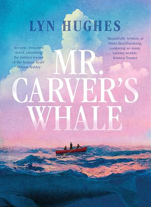 Mr Carver's Whale by Lyn Hughes, Lyn Hughes