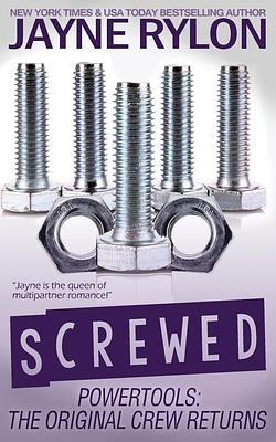 Screwed by Jayne Rylon