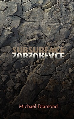 Subsurface by Michael Diamond