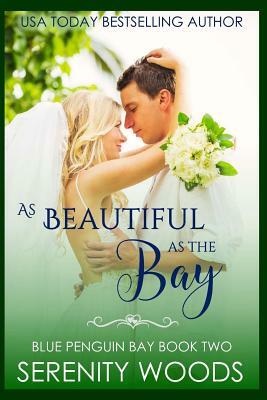 As Beautiful as the Bay by Serenity Woods