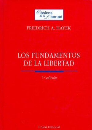 Los Fundamentos De La Libertad by F.A. Hayek