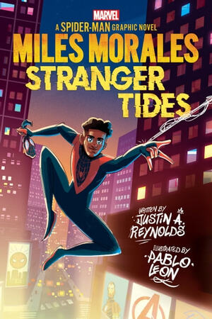 Miles Morales: Stranger Tides (Original Spider-Man Graphic Novel) by Justin A. Reynolds