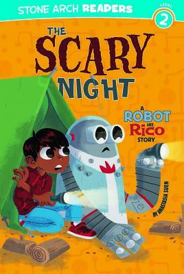The Scary Night: A Robot and Rico Story by Anastasia Suen