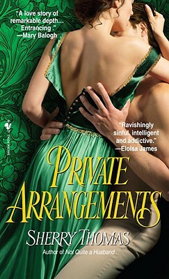 Private Arrangements by Sherry Thomas