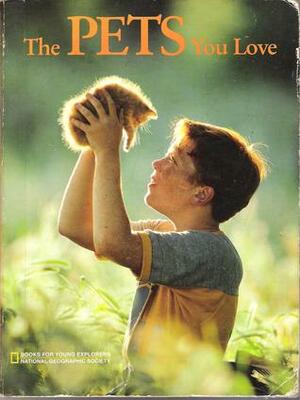 The Pets You Love (Young Explorers) by Jennifer C. Urquhart