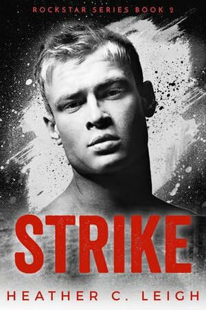 Strike by Heather C. Leigh