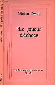 Le joueur d'échec  by Stefan Zweig