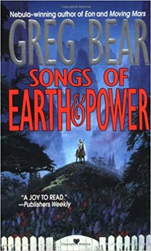 Songs of Earth and Power by Greg Bear