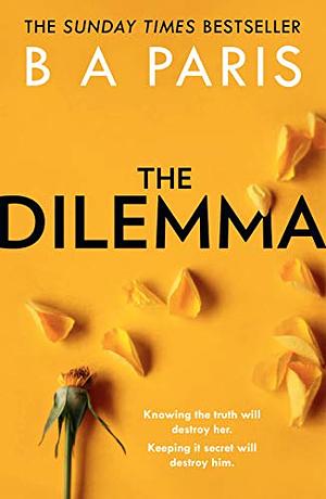 The Dilemma by B.A. Paris