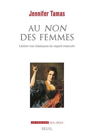 Au NON des femmes  by Jennifer Tamas