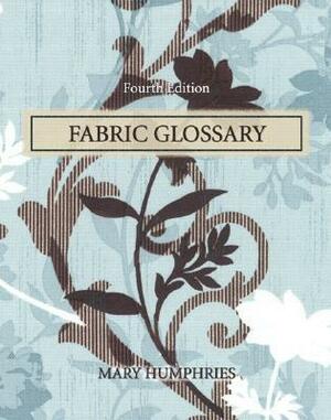 Fabric Glossary by Mary Humphries