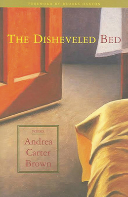 The Disheveled Bed by Andrea Carter Brown