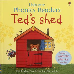 Ted's Shed by Phil Roxbee Cox