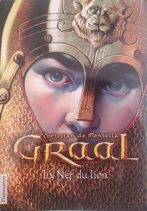 Graal 3/La nef du lion by Christian de Montella