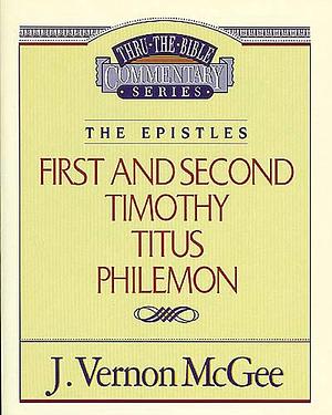 First and Second Timothy / Titus / Philemon by J. Vernon McGee