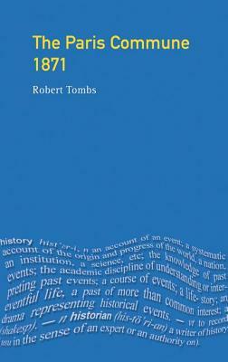 The Paris Commune 1871 by Robert Tombs