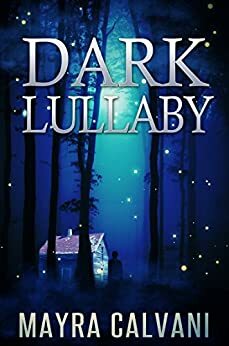 Dark Lullaby by Mayra Calvani