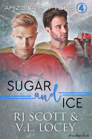 Sugar and Ice by RJ Scott, V.L. Locey