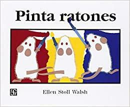 Pinta Ratones by Ellen Stoll Walsh