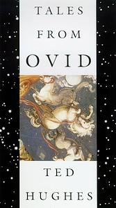 Tales from Ovid by Ted Hughes, Ovid