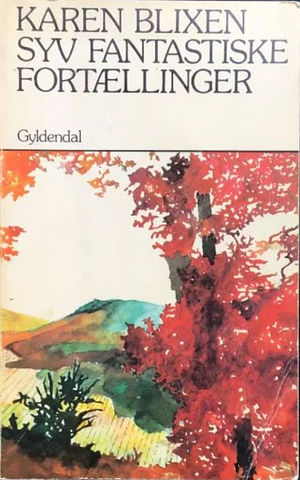 Syv fantastiske fortællinger by Karen Blixen