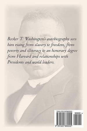 Up From Slavery An Autobiography by Booker T. Washington, Booker T. Washington