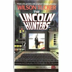 The Lincoln Hunters by Wilson Tucker