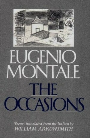 The Occasions by William Arrowsmith, Eugenio Montale