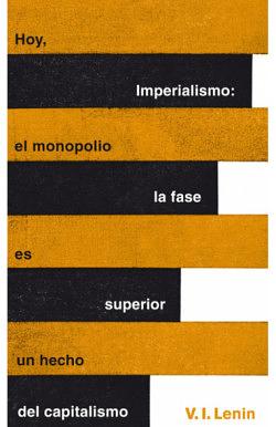 Imperialismo: la fase superior del capitalismo: hoy, el monopolio es un hecho by Vladimir Lenin